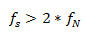 公式7. 采样率应大于奈奎斯特频率的两倍。